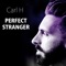 Perfect Stranger - Carl H lyrics