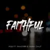 Faithful (feat. Anaik Dhut & Raxstar) - Single album lyrics, reviews, download