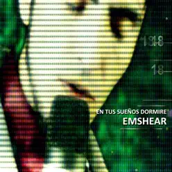 En Tus Sueños Dormiré - Single - Emshear En Tus Sueños Dormiré - Single - Emshear