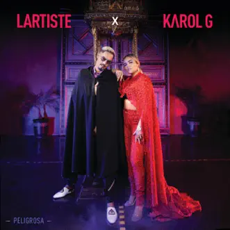 Peligrosa - Single by Lartiste & KAROL G album reviews, ratings, credits