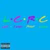 Lcrc - Single album lyrics, reviews, download