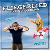Fliegerlied - die xte Version - Single album lyrics, reviews, download