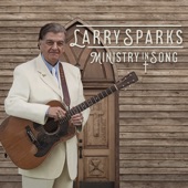 Larry Sparks - Don't Take Your Eyes Off of Jesus