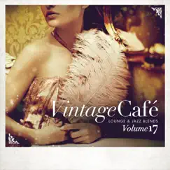 Vintage Café - Lounge & Jazz Blends (Special Selection), Vol. 17 by Various Artists album reviews, ratings, credits