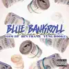 Blue Bankroll (feat. Yung Booke & Benfrank) [Delux] - Single album lyrics, reviews, download