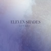 Eleven Shades - Single