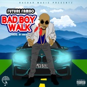 Bad Boy Walk artwork