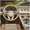 Bentley Truc - Single album lyrics, reviews, download