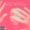 Roll with Me (feat. NO1-NOAH) - Single album lyrics, reviews, download