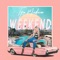 Weekend - Tyra Madison lyrics