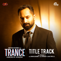 Vinayakan T K, Neha S Nair & Lee - Trance (Title Track) [From 