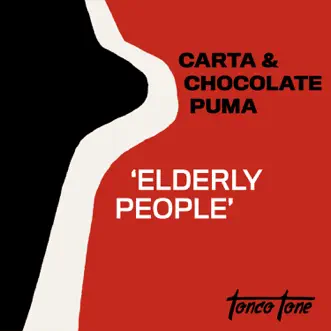 Elderly People - Single by Carta & Chocolate Puma album reviews, ratings, credits