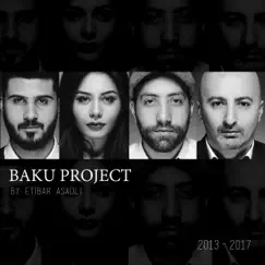Baku Project (feat. Samira Efendi) by Etibar Asadli album reviews, ratings, credits