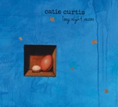 Catie Curtis - Paasing Through