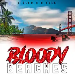 Bloody Beaches - EP by B-Slew & B:folk album reviews, ratings, credits