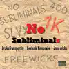 No Subliminals (feat. Geetchie Kemosabe & John Wicks) - Single album lyrics, reviews, download