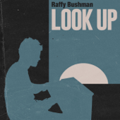 Look Up - EP - Raffy Bushman