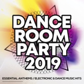 Dance Room Party 2019: Essential Anthems / Electronic & Dance Music Hits artwork