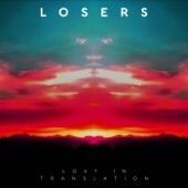 Losers - Lost in Translation