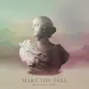 Stream & download Make You Feel (Hotel Garuda Remix) - Single