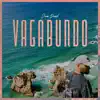 Vagabundo - Single album lyrics, reviews, download