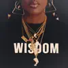 Wisdom - EP album lyrics, reviews, download