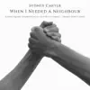Sydney Carter - When I Needed a Neighbour song lyrics