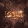 Tudo Que Trai o Teu Coração - Single