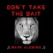 Don't Take the Bait - Mark Alewine lyrics