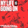 My Life Is Going On (Cecilia Krull vs. Gavin Moss) [Música Original de la Serie de TV "La Casa de Papel"] - Single