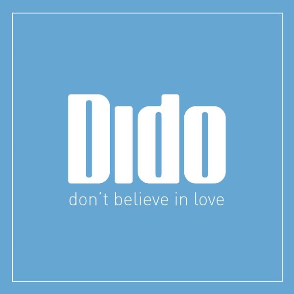 Don't Believe In Love - Single - Dido