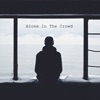 Alone in the Crowd - EP