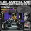 Lie With Me (feat. Mickey Shiloh) [Teneki Remix] song lyrics