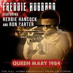Queen Mary 1984 (Live 1984) [feat. Herbie Hancock & Ron Carter] - Freddie Hubbard
