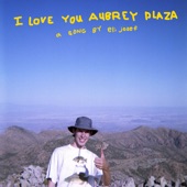 Eli Josef - I Love You Aubrey Plaza
