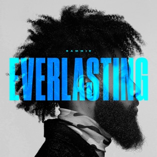 Sammie - Everlasting (2019) LEAK ALBUM
