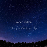 Ronan Cullen - The Digital Love Age artwork