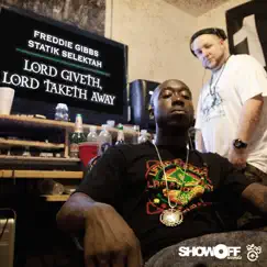 Lord Giveth, Lord Taketh Away - EP by Freddie Gibbs & Statik Selektah album reviews, ratings, credits