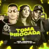 Stream & download Toma Pirocada (feat. MC Morena & MC GW) - Single