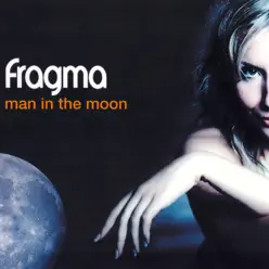 Man In The Moon (Remixes) - EP - Fragma