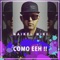 Como Eeh !! - Maikel Miki lyrics