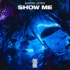 Show Me - Single