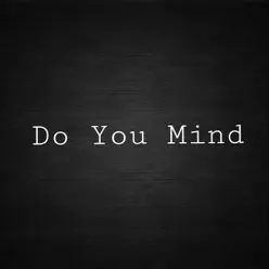 Do You Mind (feat. Young Laughs) - Single - Lil Cuete Do You Mind (feat. Young Laughs) - Single - Lil Cuete