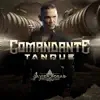 Comandante Tanque - Single album lyrics, reviews, download