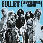 Bullet (Dream Wife Remix) artwork
