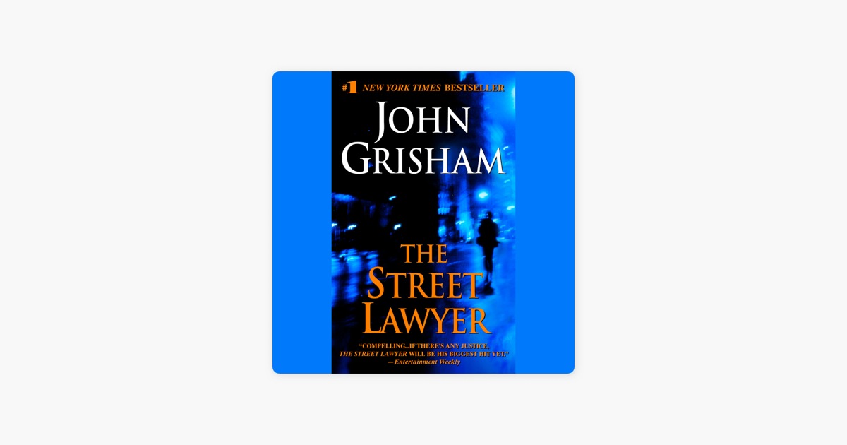 The Street Lawyer: A Novel (Abridged) - John Grisham The Street Lawyer: A Novel (Abridged) - John Grisham