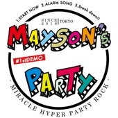 MAYSON's PARTY (MAYSON's PARTY) - Break down!!