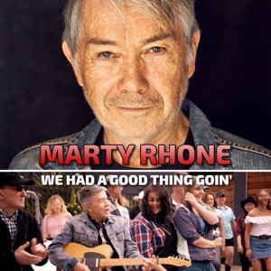 Marty Rhone - We Had a Good Thing Goin' - Line Dance Music