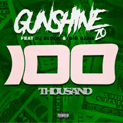 100 Thousand (feat. DJ Blockk & Big Game) - Single by Gunshine Zo album reviews, ratings, credits