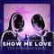 Show Me Love (feat. Robin S.) [The Stickmen Remix] - Single